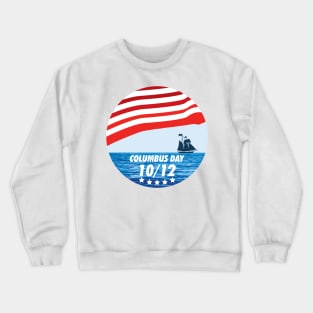 The Expedition to the End of the World - Happy Columbus Day Crewneck Sweatshirt